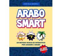 Arabo smart. Un metodo nuovo ed interattivo per leggere l'arabo - Bilal Ma...