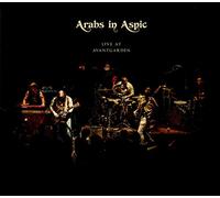 Arabs In Aspic - Live At Avantgarden