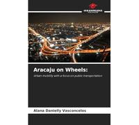 Aracaju on Wheels:: Urban mobility with a focus on public transportation