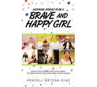 Araceli Ortega-D Inspiring Stories to Be a Brave and Happy G (Copertina rigida)