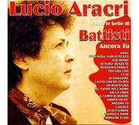 Aracri Lucio - Canta Le Belle Di Battisti
