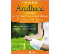 Aradhana. Il passaggio dal risveglio verso la realizzazione...
