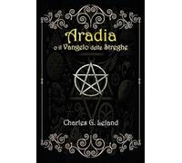 Aradia o il Vangelo delle Streghe Italiane