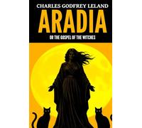 Aradia, or the Gospel of the Witches