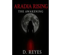 ARADIA RISING: The Awakening
