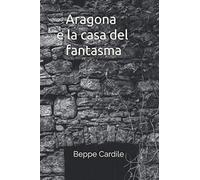 Aragona e la casa del fantasma