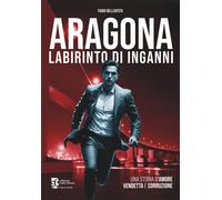 Aragona. Labirinto di inganni - [Radici Future]