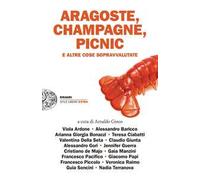 Aragoste, champagne, picnic e altre cose sopravvalutate