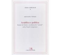 Araldica e politica. Statuti di Ordini cavallereschi "curiali" nella Napoli arag