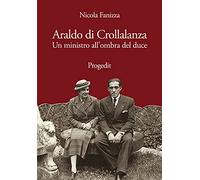 Araldo di Crollalanza. Un ministro all'ombra del duce