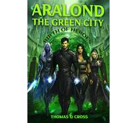 Aralond The Green City Birth of Heroes