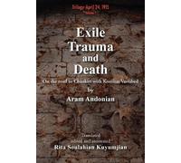 Aram Andonian Exile, Trauma and Death (Tascabile)