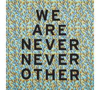 Aram Han Sifuente Aram Han Sifuentes: We Are Never Never Othe (Copertina rigida)