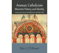 Aramaic Catholicism: Maronite History and Identity