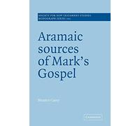 Aramaic Sources of Mark's Gospel