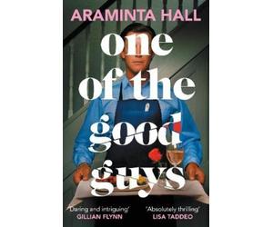 Araminta Hall One of the Good Guys (Copertina rigida)