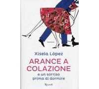 Arance a colazione e un sorriso prima di dormire