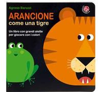 Arancione come una tigre. Ediz. a colori