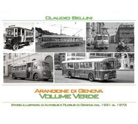 Arancione di Genova. Storia illustrata di autobus e filobus di Ge