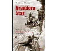 Arandora Star. Dall'oblio alla memoria-From oblivion to memory. Ediz. bilingue