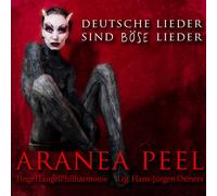 Aranea Peel Deutsche Lieder Sind Boese Lieder (CD)
