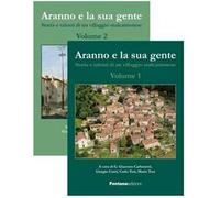 Aranno e la sua gente. Storia e talenti di un villaggio malcantonese. Vol. 1-2