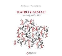 Arantxa Iglesias Beli Cabrera Teatro y gestalt (Tascabile)