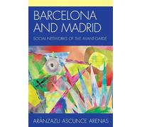 Aránzazu Ascunce Arenas Barcelona and Madrid (Tascabile)