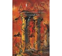 ARAS. Leyendas de la Ciudad Blanca 1. Las Ruinas de Aras