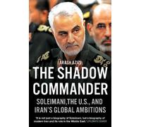 Arash Azizi The Shadow Commander (Tascabile)