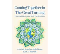 Aravinda Ananda Molly Young Brown Kurt A Coming Together in the Grea (Tascabile)