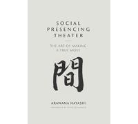 Arawana Hayashi Social Presencing Theater (Tascabile)