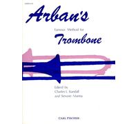 Arbans FAMOUS METHOD FOR TROMBONE Complete - IL FAMOSO METODO PER TROMBONE Completo - ed. Fischer