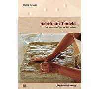 Arbeit am Tonfeld: Der haptische Weg zu uns selbst