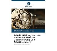 Arbeit, Bildung und der Nationale Plan zur Qualifizierung von Arbeitnehmern: Möglichkeiten oder Grenzen?
