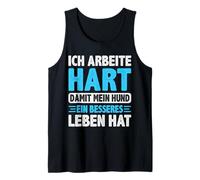 Arbeite Hart Mein Hund Besseres Leben Hat Detti Divertenti Canotta