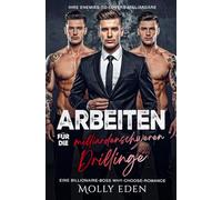 Arbeiten für die milliardenschweren Drillinge: Eine Billionaire-Boss Why-Choose-Romance
