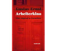 Arbeiterkino: Eine Jugend in Favoriten