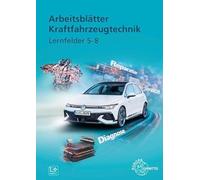 Arbeitsblätter Kraftfahrzeugtechnik Lernfelder 5-8