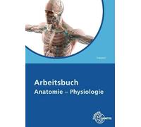 Arbeitsbuch Anatomie/Physiologie