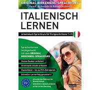 Arbeitsbuch zu Italienisch lernen Fortgeschrittene 1+2: Original Birkenbihl