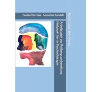 Arbeitsbuch zur Prüfungsvorbereitung Heilpraktiker:in Psychotherapie: Fundiert lernen - Souverän handeln