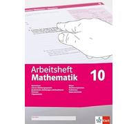 Arbeitsheft Mathematik 10. LGS, quadratische Gleichungen, Potenzen, Trigonometrie, Körper, Wachstumsprozesse, Funktionen, Daten, Zufall, Wahrscheinlichkeit: Arbeitsheft mit Lösungsheft Klasse 10