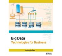 Arben Asllani Big Data Technologies for Business (Tascabile)