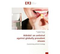 Arbidol: an antiviral against globally prevalent viruses [Libro in lingua Inglese]