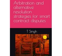 Arbitration and alternative resolution strategies for smart contract disputes