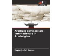 Arbitrato commerciale internazionale in Azerbaigian