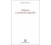 Arbitrato e autonomia negoziale