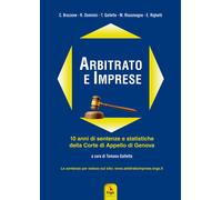 Arbitrato e imprese. 10 anni di sentenze e statistiche della Cort