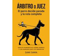 Árbitro o Juez: El perro decide parada y la ruta completa